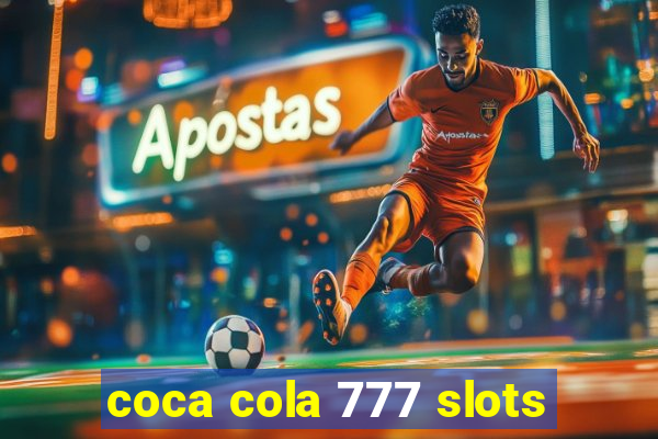 coca cola 777 slots