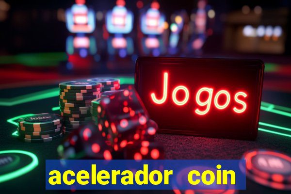 acelerador coin master 2024