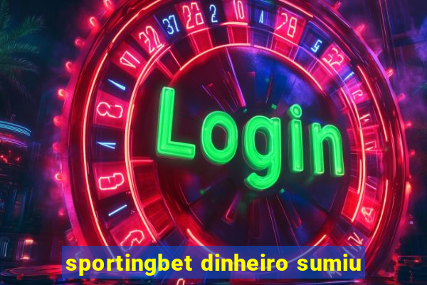 sportingbet dinheiro sumiu