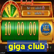 giga club