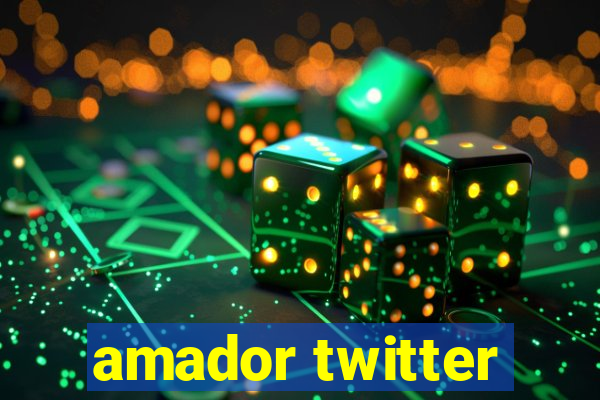 amador twitter