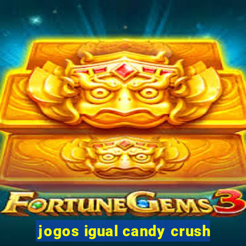 jogos igual candy crush