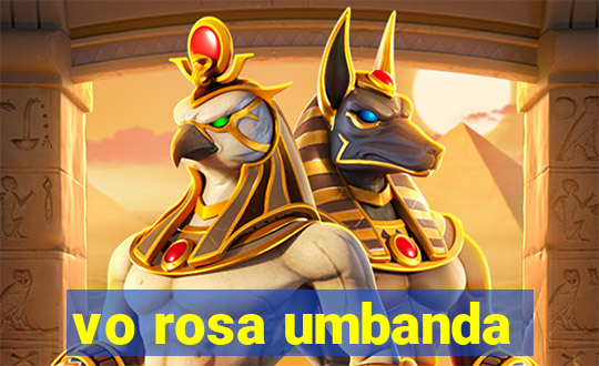 vo rosa umbanda