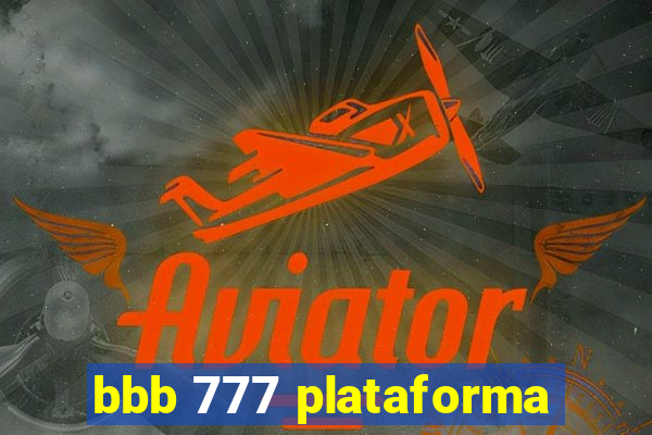 bbb 777 plataforma