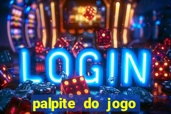 palpite do jogo aberto de hoje