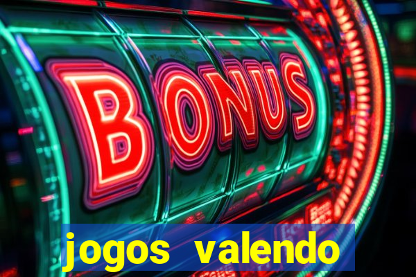 jogos valendo dinheiro online