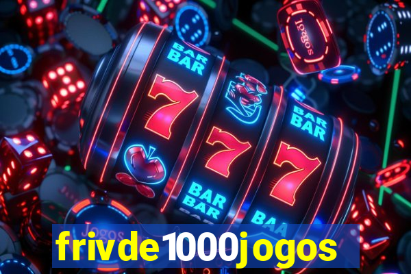 frivde1000jogos