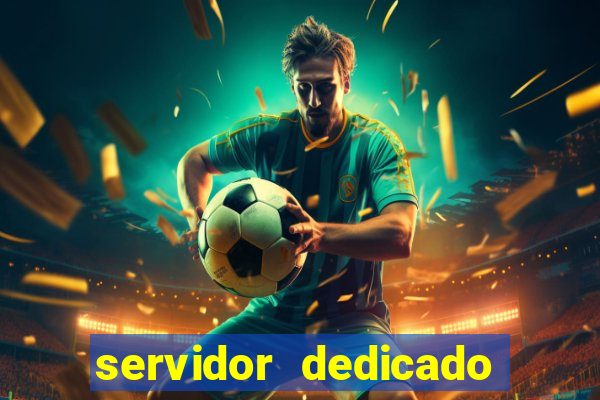 servidor dedicado para jogos brasil