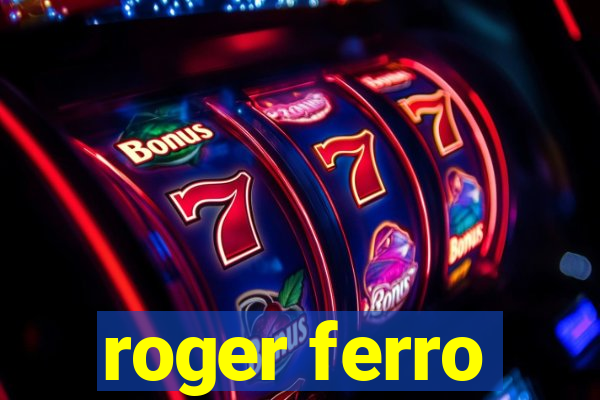 roger ferro