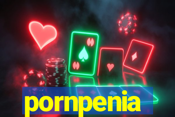 pornpenia