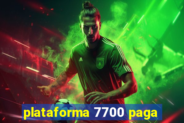 plataforma 7700 paga