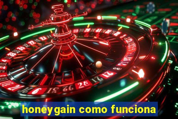 honeygain como funciona