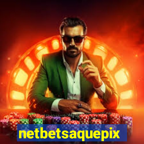 netbetsaquepix