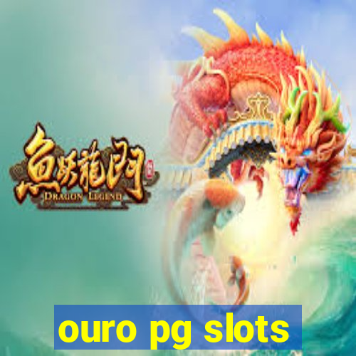 ouro pg slots