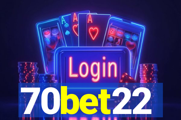 70bet22