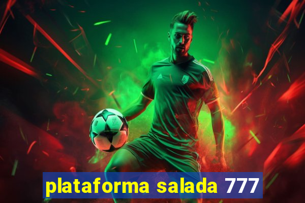 plataforma salada 777