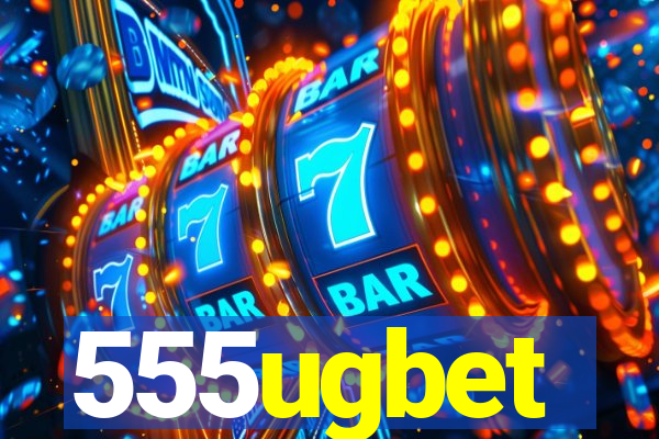 555ugbet