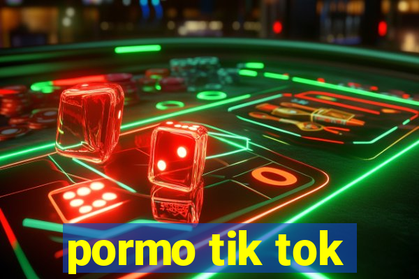 pormo tik tok