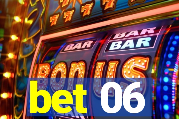 bet 06