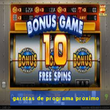 garotas de programa proximo