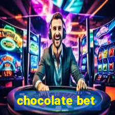 chocolate bet