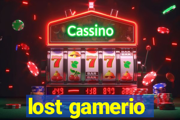 lost gamerio