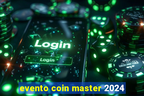 evento coin master 2024