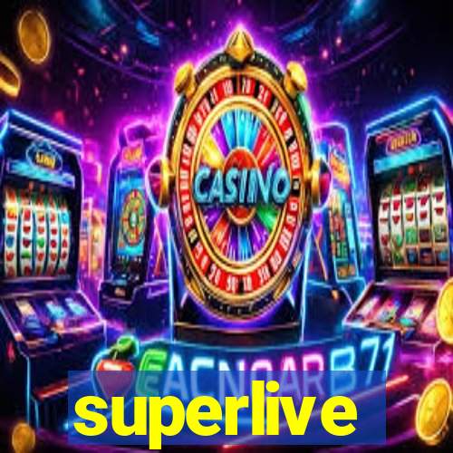superlive