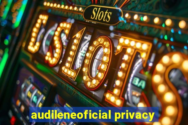audileneoficial privacy