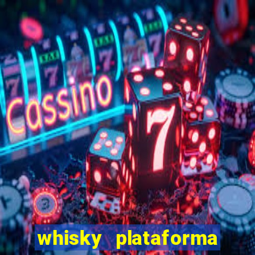 whisky plataforma de jogos