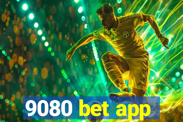 9080 bet app
