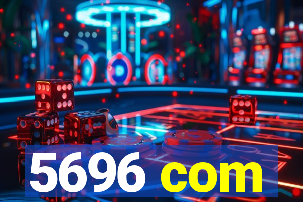 5696 com