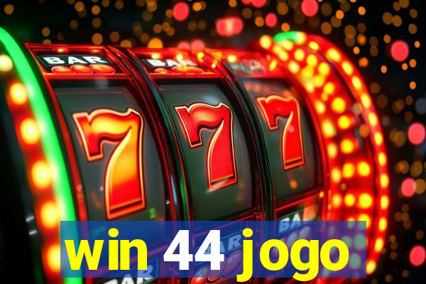 win 44 jogo