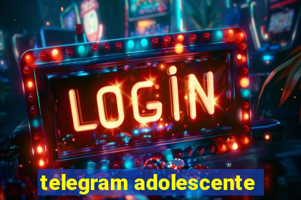 telegram adolescente