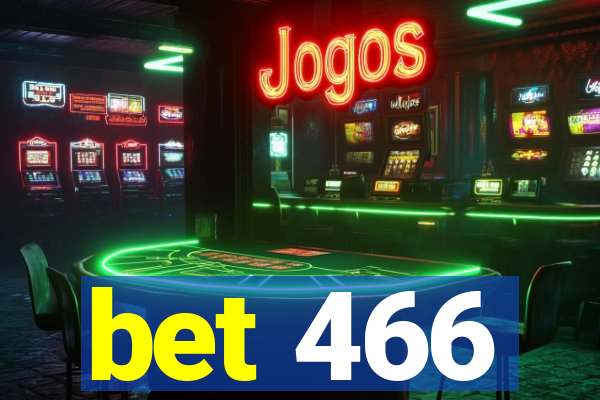 bet 466
