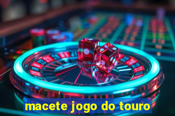 macete jogo do touro