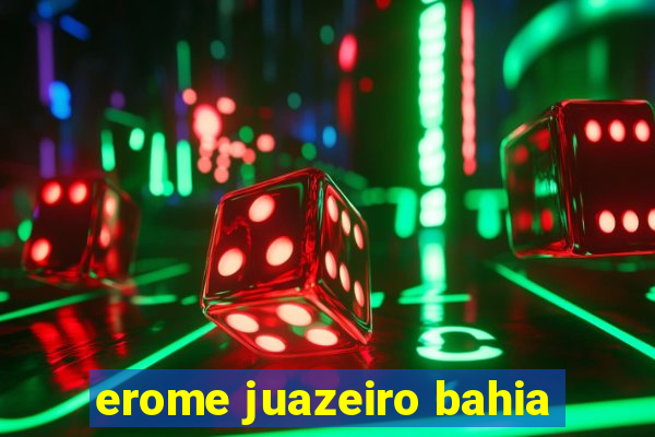 erome juazeiro bahia