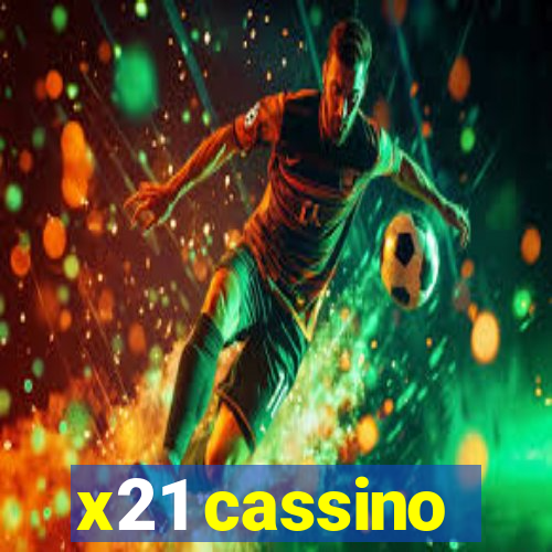x21 cassino
