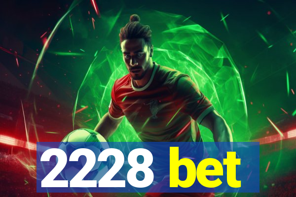 2228 bet