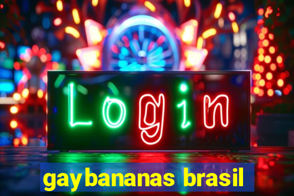gaybananas brasil