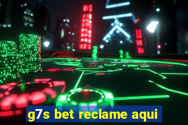 g7s bet reclame aqui