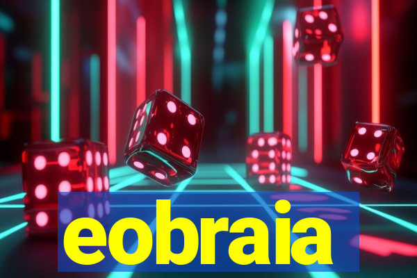 eobraia