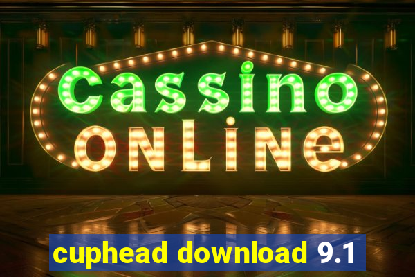cuphead download 9.1