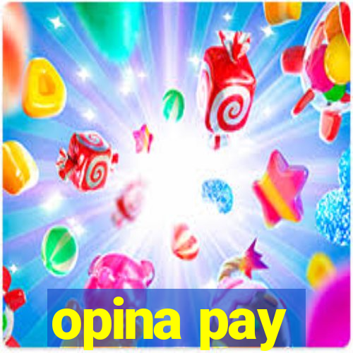 opina pay