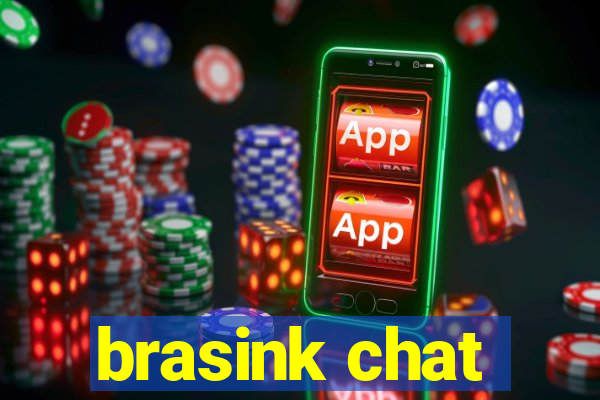 brasink chat