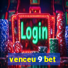 venceu 9 bet