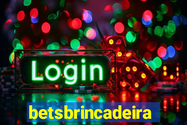 betsbrincadeira
