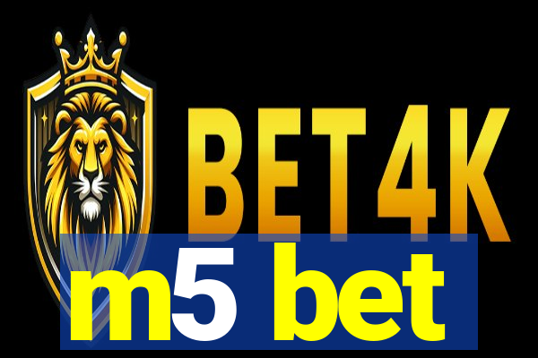m5 bet