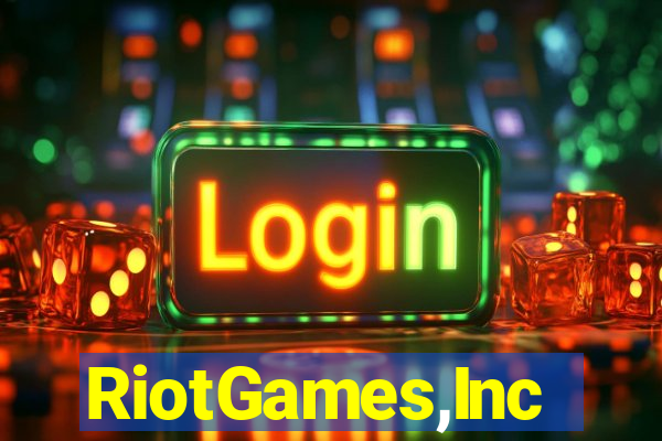 RiotGames,Inc