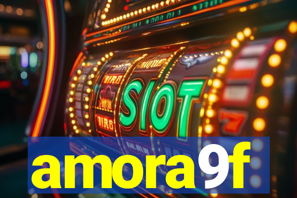 amora9f